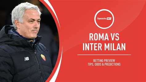 roma vs inter milan betting tips